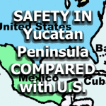 Safety in Yucatan Peninsula Compared with U.S.
