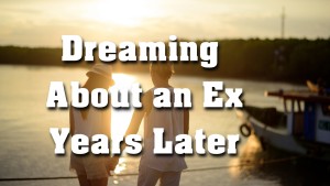 Dream About a Past Love Interest