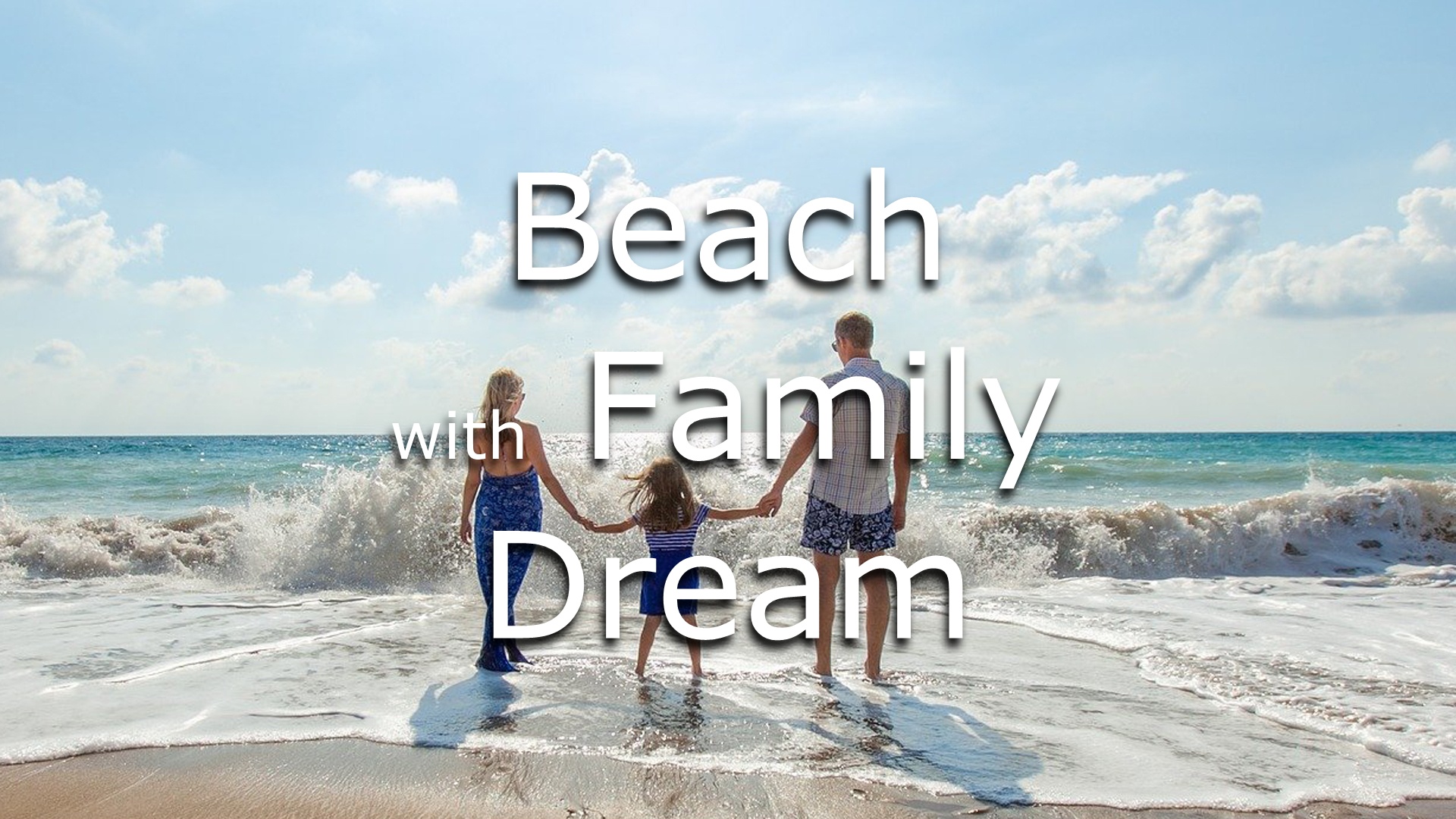 dreaming of beach with family