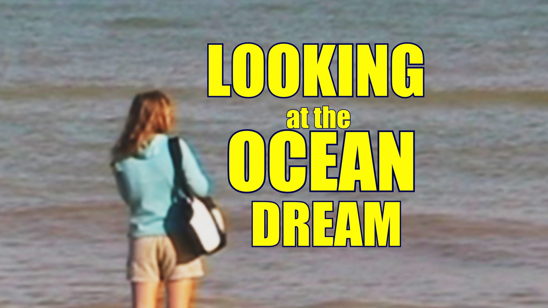 Looking at the Ocean Dream